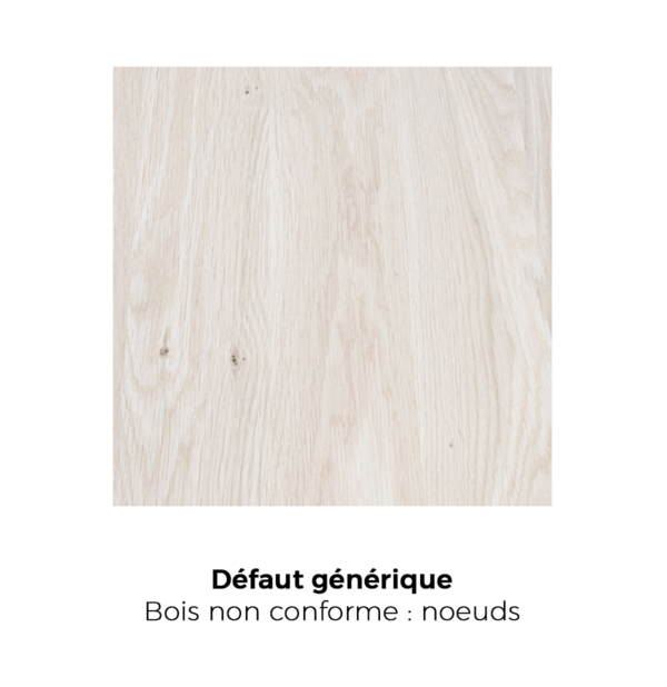 Motif de déclassement générique : bois non conforme (noeuds)